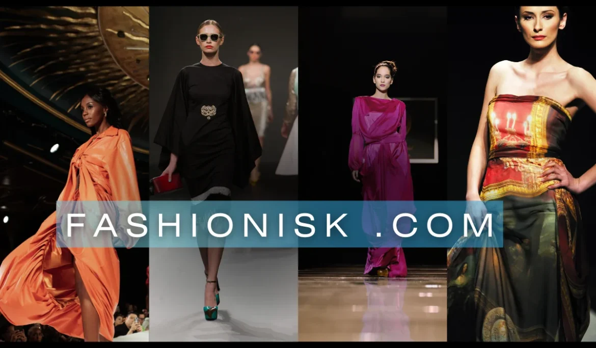 Fashionisk .com: Your Ultimate Destination for Fashion and Style